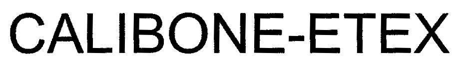 Trademark CALIBONE-ETEX CALIBONE ETEX of PHARMAMATE INTERNATIONAL CO., LTD, application No 4-2005-09240