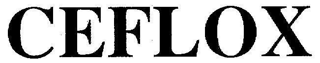 Trademark CEFLOX CEFLOX of Plethico Pharmaceuticals Limited, application No 4-2005-09338