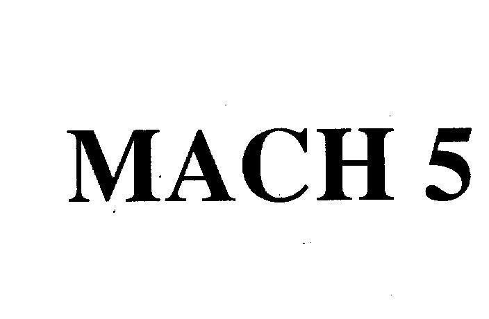 Nhãn hiệu MACH 5  của Petroliam Nasional Berhad (Petronas), số đơn 4-2005-09708