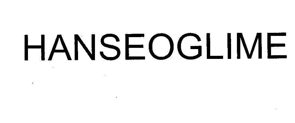 Trademark HANSEOGLIME HANSEOGLIME of PHARMAMATE INTERNATIONAL CO., LTD, application No 4-2005-09873