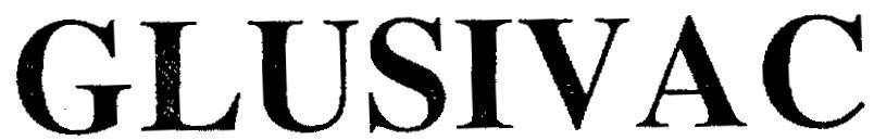 Trademark GLUSIVAC  of Công ty cổ phần vắc xin và sinh phẩm Nha Trang, application No 4-2005-10275