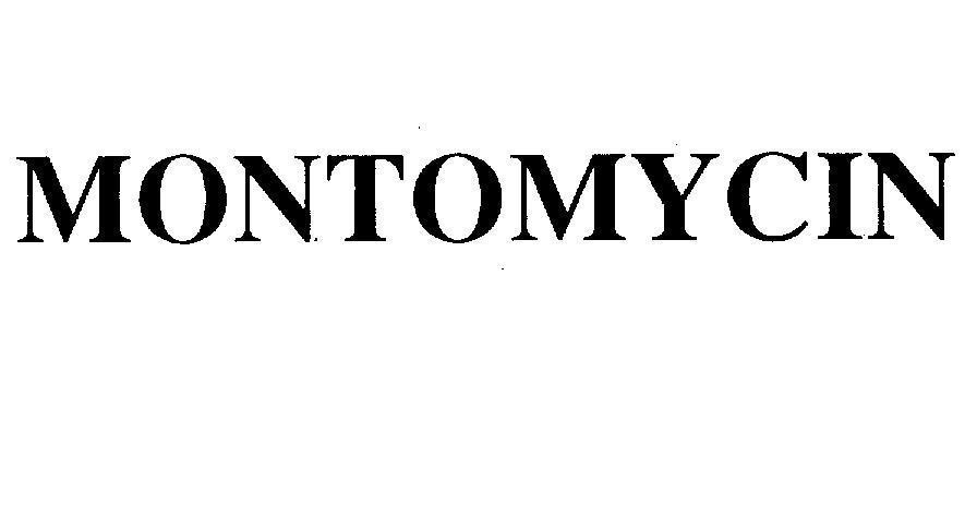 Trademark MONTOMYCIN MONTOMYCIN of Plethico Pharmaceuticals Limited, application No 4-2005-12314