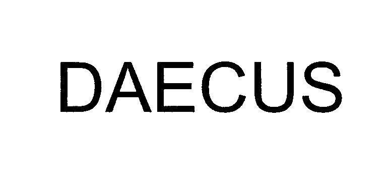 Trademark DAECUS  of PHARMAMATE INTERNATIONAL CO., LTD, application No 4-2005-16663