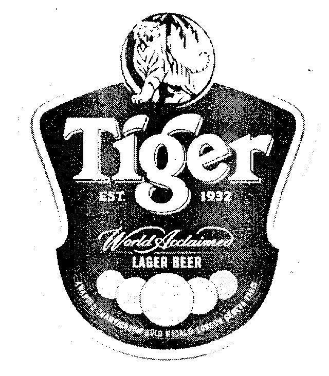 HEINEKEN ASIA PACIFIC PTE. LTD.的Tiger EST 1932 WORLD ACCLAIMED LAGER BEER 品牌, 申请号 4-2005-16845