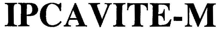 IPCA Laboratories Limited的IPCAVITE-M IPCAVITE M IPCAVITE M IPCAVITE M品牌, 申请号 4-2006-02088