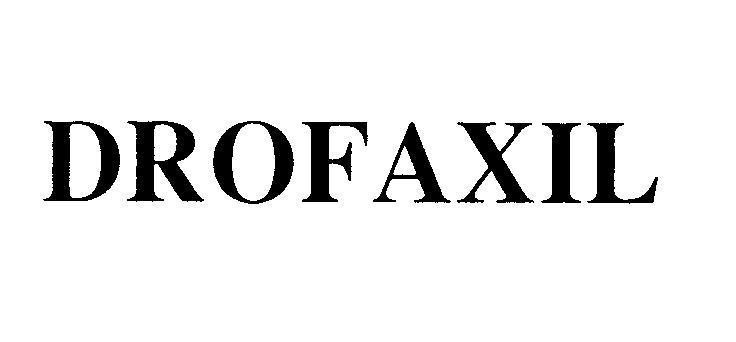 Nhãn hiệu DROFAXIL  của Công ty cổ phần dược phẩm TENAMYD, số đơn 4-2006-02177