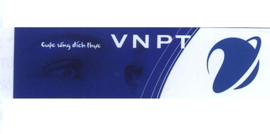 Nhãn hiệu Cuộc sống đích thực VNPT  của Tập đoàn bưu chính viễn thông Việt Nam, số đơn 4-2006-04737