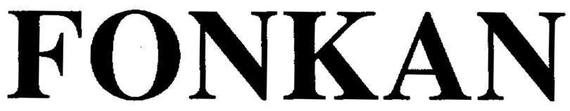 Nhãn hiệu FONKAN FONKAN của Công ty Cổ phần Y Dược Pháp Âu, số đơn 4-2006-10116