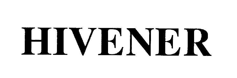 HIVENER HIVENER