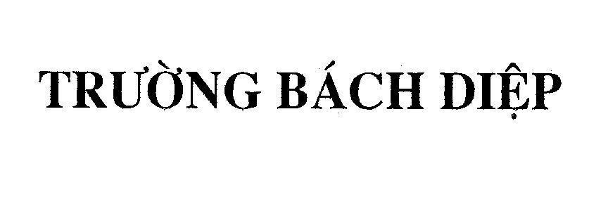 Nhãn hiệu Trường Bách Diệp  của Công ty cổ phần dược phẩm Trường Thọ, số đơn 4-2006-13628