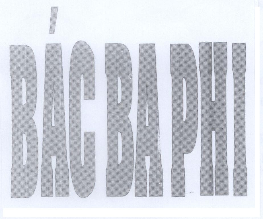 Nhãn hiệu Bác Ba Phi  của Công ty cổ phần rượu Bình Tây, số đơn 4-2006-14510