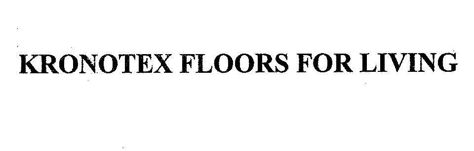 KRONOTEX FLOORS FOR LIVING 