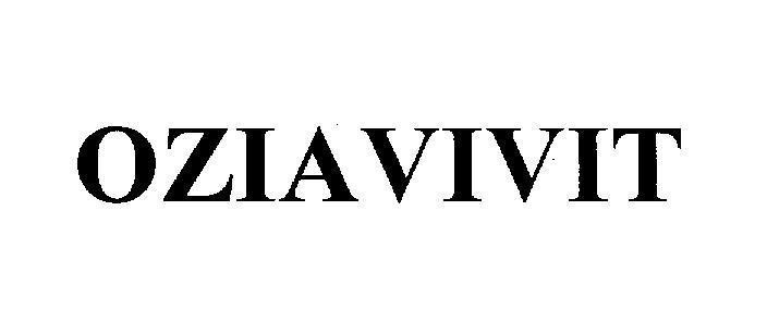 Công ty TNHH sản xuất - kinh doanh dược phẩm Phượng Hoàng的OZIAVIVIT OZIAVIVIT品牌, 申请号 4-2006-17507