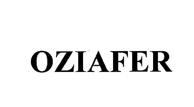 Công ty TNHH Sản xuất-Kinh doanh Dược phẩm Phượng Hoàng的OZIAFER OZIAFER品牌, 申请号 4-2006-17512