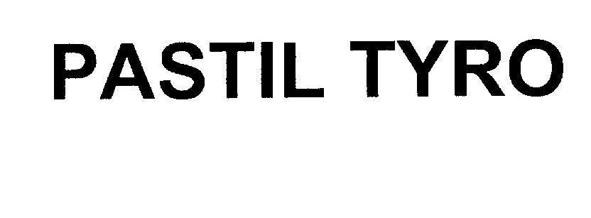 PASTIL TYRO PASTIL TYRO