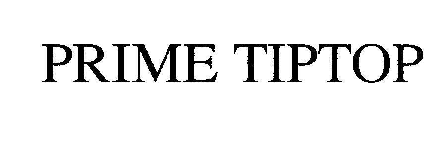 PRIME TIPTOP PRIME TIPTOP