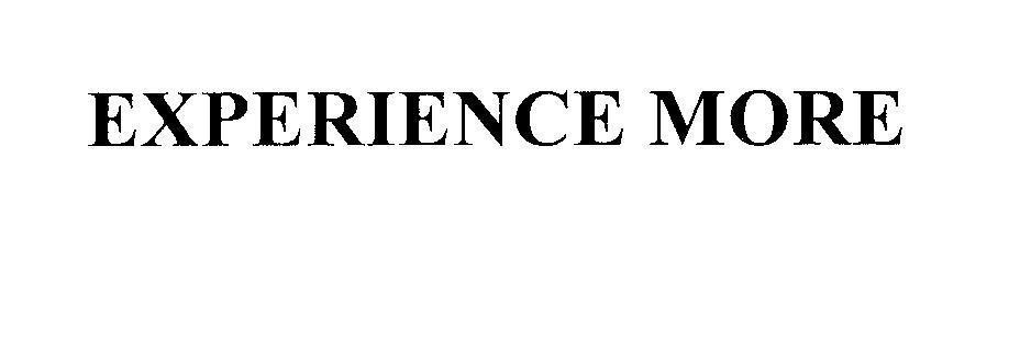 Nhãn hiệu EXPERIENCE MORE EXPERIENCE MORE của PepsiCo, Inc., số đơn 4-2006-21448