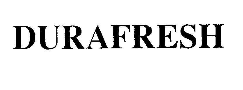 DURAFRESH DURAFRESH