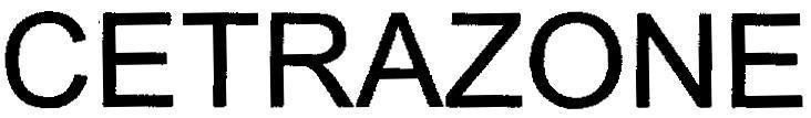 Trademark CETRAZONE  of Sinensix & Co., application No 4-2007-01858