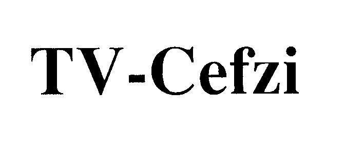 Trademark TV - Cefzi TV CEFZI of Công ty cổ phần dược phẩm TV.PHARM, application No 4-2007-07415