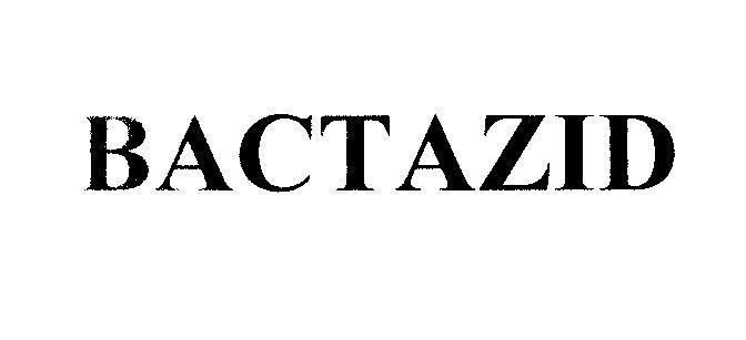 Nhãn hiệu BACTAZID  của Baxter International Inc., số đơn 4-2007-11179