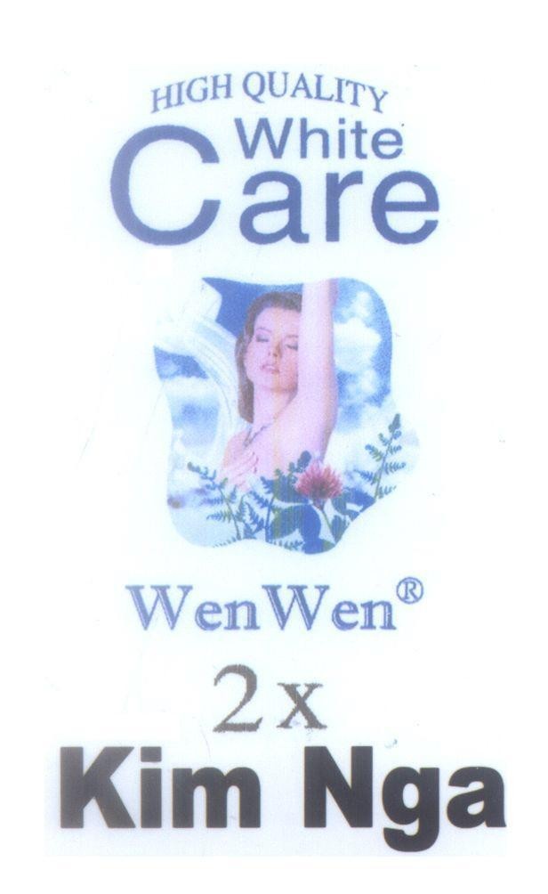 Cơ sở Kim Nga的Wen Wen 2x Kim Nga HIGH QUALITY White Care, hình WEN WEN 2X KIM NGA HIGH QUALITY WHITE CARE品牌, 申请号 4-2007-15083