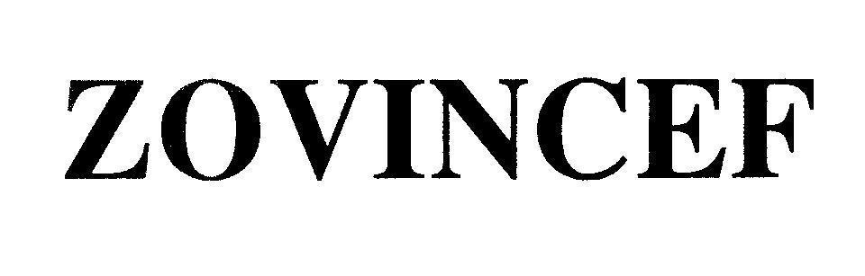 Nhãn hiệu ZOVINCEF ZOVINCEF của Công ty cổ phần y dược Pháp Âu, số đơn 4-2007-15420