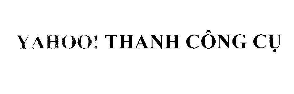 Nhãn hiệu YAHOO! Thanh Công Cụ  của Yahoo Inc., số đơn 4-2007-21111