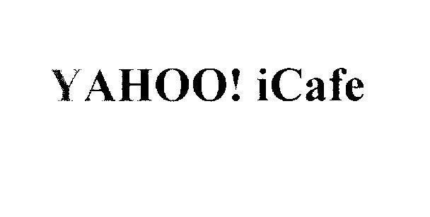 Nhãn hiệu YAHOO! iCafe  của Yahoo Inc., số đơn 4-2007-21114