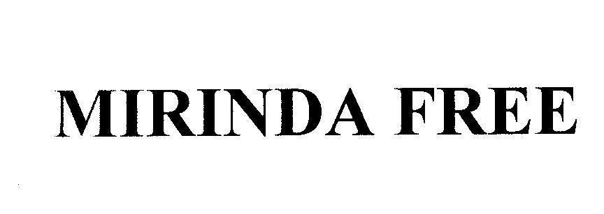 Nhãn hiệu MIRINDA FREE MIRINDA FREE của PepsiCo, Inc., số đơn 4-2007-22945
