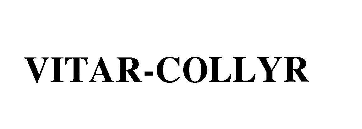 Trademark VITAR-COLLYR VITAR COLLYR of BOSTON PHARMACEUTICAL, INC, application No 4-2008-03282