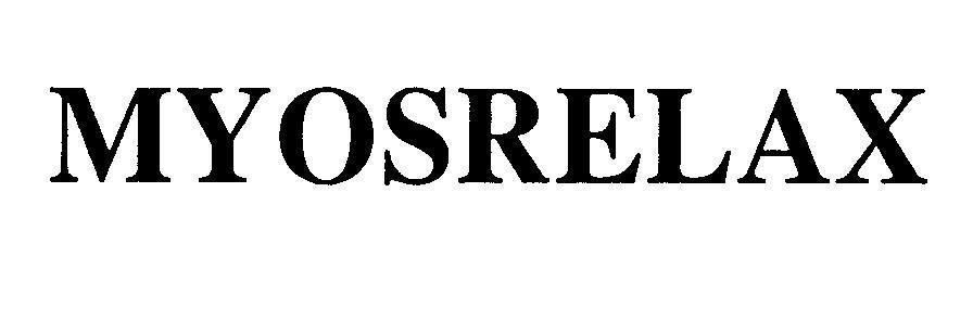 Công ty trách nhiệm hữu hạn thương mại và dược phẩm Bách Thảo的MYOSRELAX MYOSRELAX品牌, 申请号 4-2008-05958