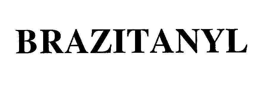 Nhãn hiệu BRAZITANYL BRAZITANYL của Công ty cổ phần dược phẩm Duy Tân, số đơn 4-2008-06022