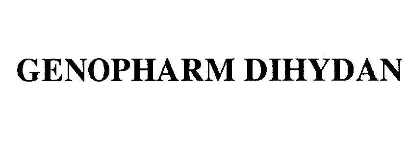 Nhãn hiệu GENOPHARM DIHYDAN  của Công ty cổ phần dược phẩm Duy Tân, số đơn 4-2008-06024