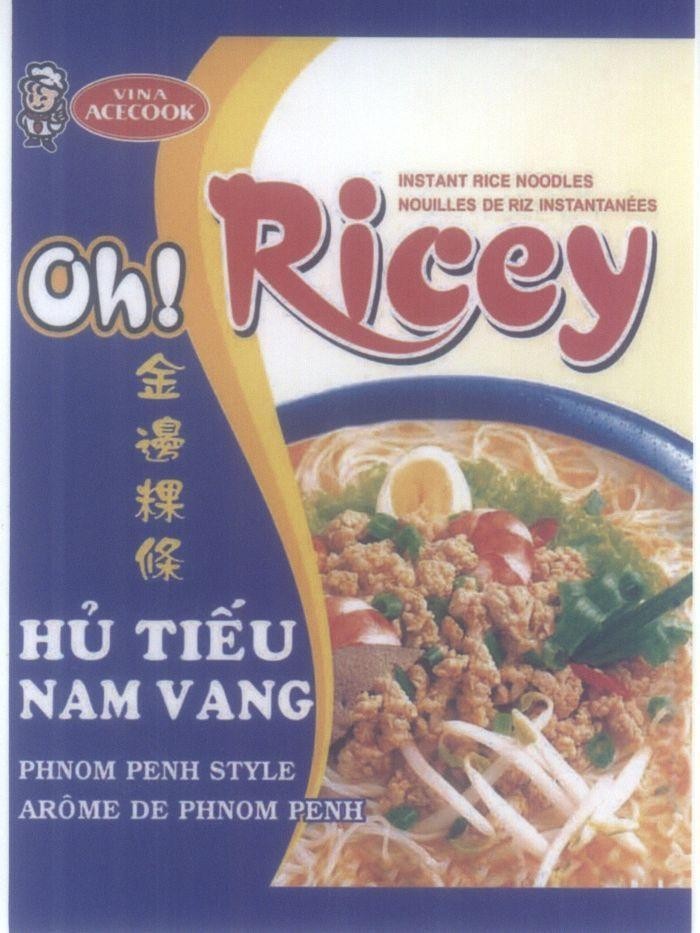 Nhãn hiệu Oh! Ricey VINA ACECOOK Hủ Tiếu Nam Vang PHNOM PENH STYLE ARÔME DE PHNOM PENH [Hủ Tiếu Nam Vang]  của Công ty cổ phần ACECOOK Việt Nam (ACECOOK VIET NAM JSC.), số đơn 4-2008-06428