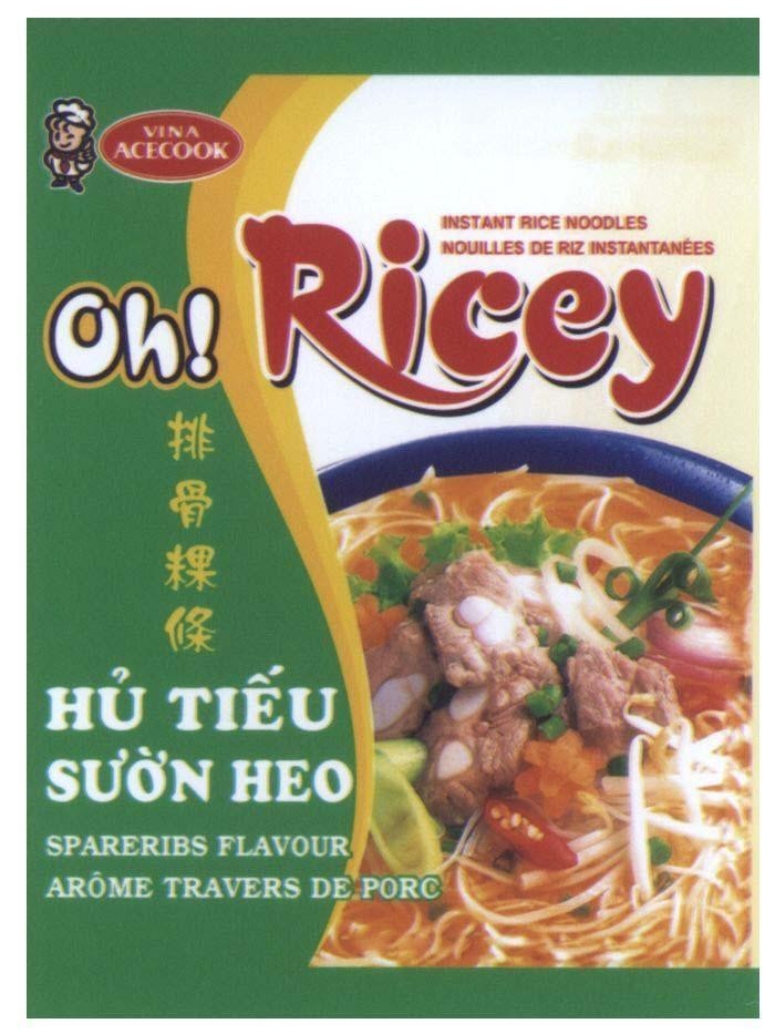 Nhãn hiệu Oh! Ricey VINA ACECOOK Hủ Tiếu Sườn Heo SPARERIBS FLAVOUR ARÔME TRAVERS DE PORC [Hủ Tiếu sườn heo, hủ tiếu ăn liền]  của Công ty cổ phần ACECOOK Việt Nam (ACECOOK VIETNAM JSC.), số đơn 4-2008-06431