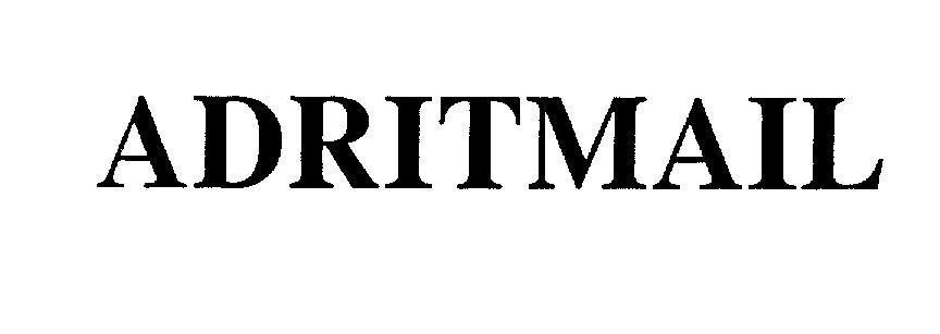 Công ty trách nhiệm hữu hạn thương mại và dược phẩm Bách Thảo的ADRITMAIL ADRITMAIL品牌, 申请号 4-2008-09754