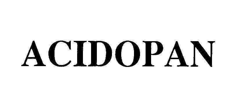 Công ty trách nhiệm hữu hạn thương mại và dược phẩm Bách Thảo的ACIDOPAN ACIDOPAN品牌, 申请号 4-2008-09886