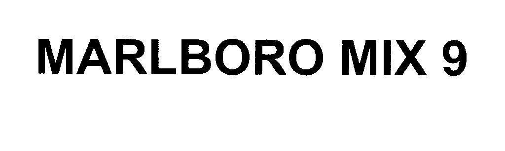 MARLBORO MIX 9 MARLBORO MIX 9