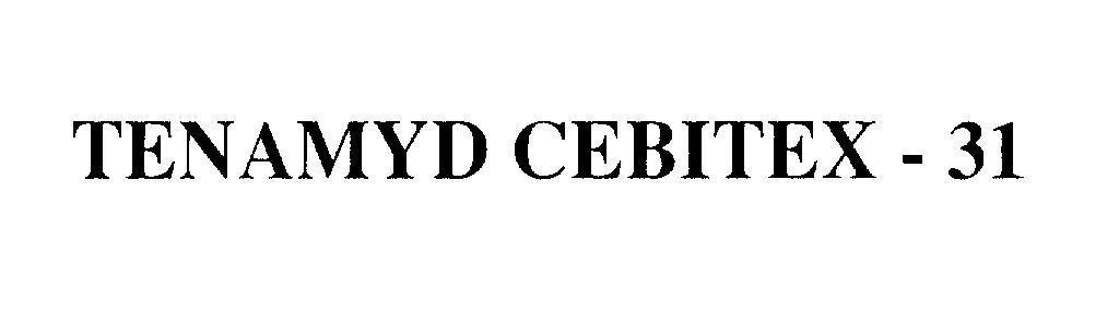 Nhãn hiệu TENAMYD CEBITEX - 31  của Công ty cổ phần dược phẩm TENAMYD, số đơn 4-2008-15403