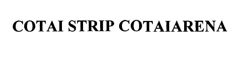 COTAI STRIP COTAIARENA COTAI STRIP COTAIARENA