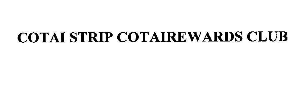 Nhãn hiệu COTAI STRIP COTAIREWARDS CLUB  của Las Vegas Sands Corp., số đơn 4-2008-18644
