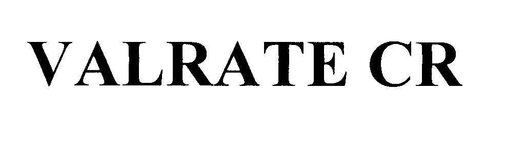 Ipca Laboratories Limited的VALRATE CR VALRATE CR品牌, 申请号 4-2008-20508