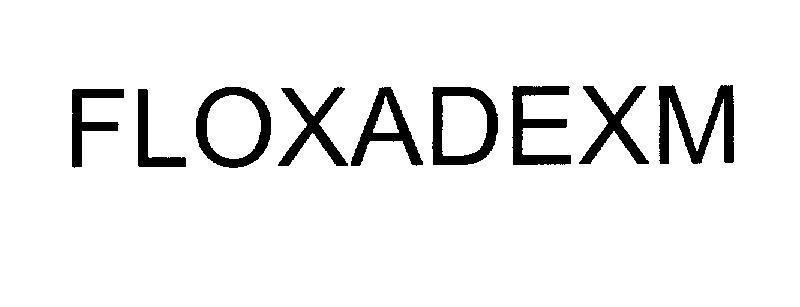 Nhãn hiệu FLOXADEXM  của SRS Life Sciences Pte. Ltd., số đơn 4-2008-26107