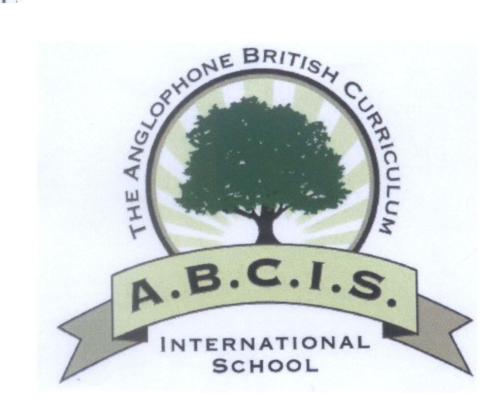 A.B.C.I.S ABCIS INTERNATIONAL SCHOOL THE ANGLOPHONE BRITISH CURRICULUM 