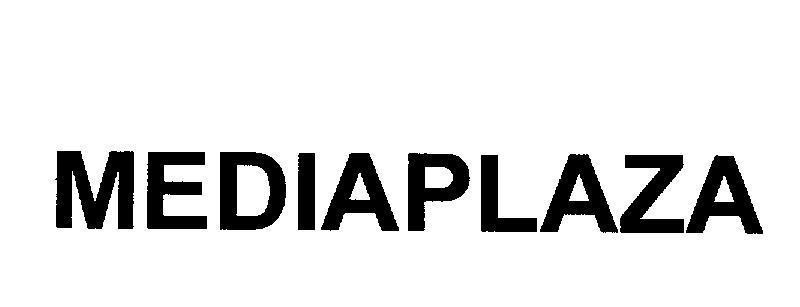 Công ty cổ phần MediaMart Việt Nam的MEDIAPLAZA 品牌, 申请号 4-2009-06302