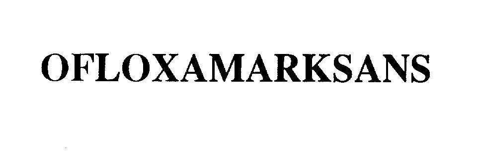 Marksans Pharma Ltd.的OFLOXAMARKSANS 品牌, 申请号 4-2009-06539