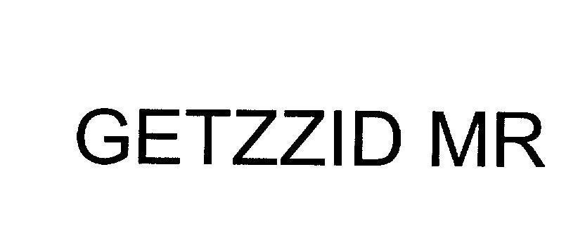 GETZ PHARMA INTERNATIONAL, FZ LLC的GETZZID MR 品牌, 申请号 4-2009-08090