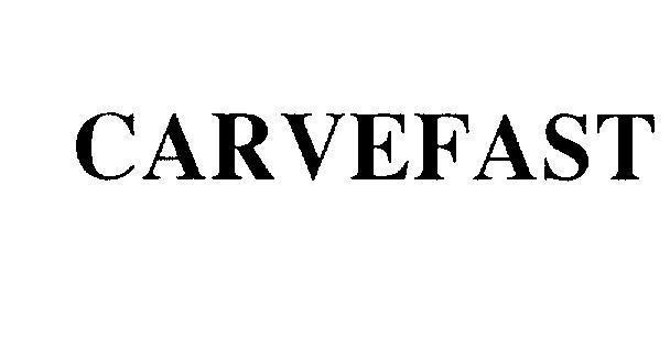 CARVEFAST 