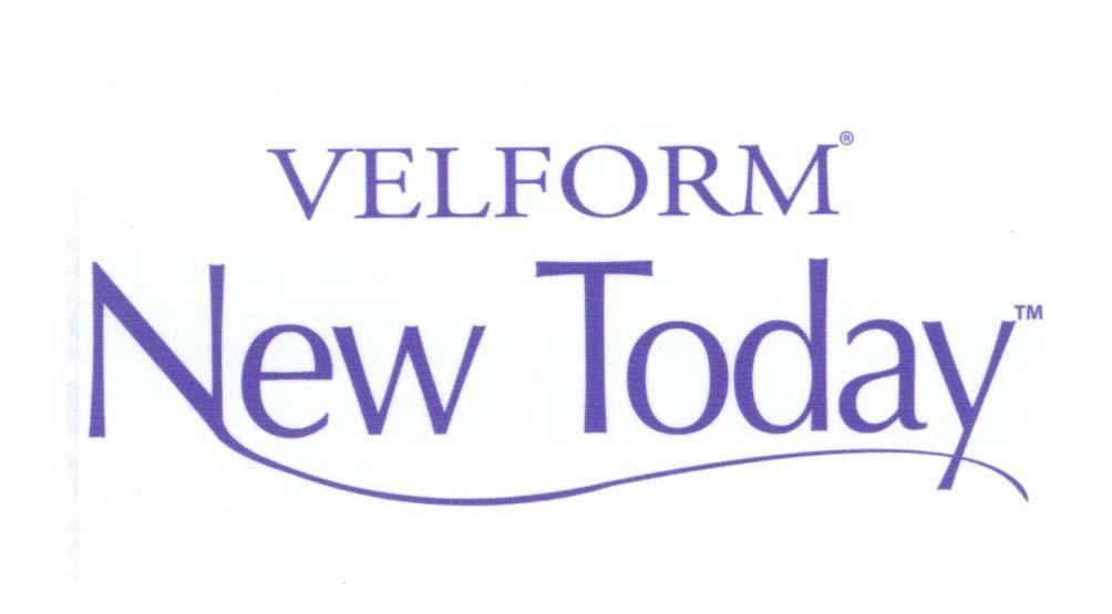 Trademark VELFORM R New Today TM  of Actervis GmbH, application No 4-2009-13056